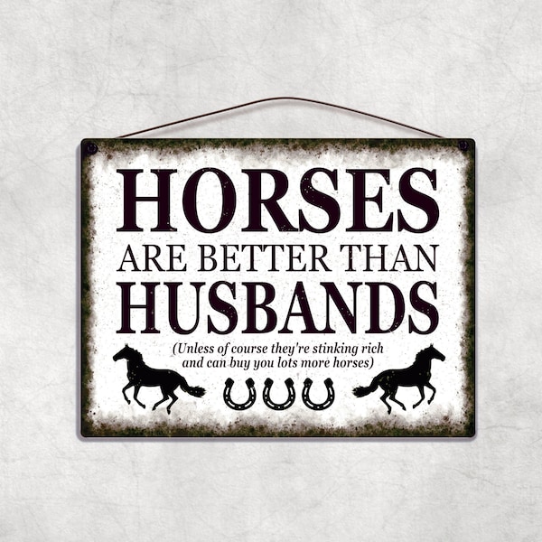 Horses Better Than Husbands Sign