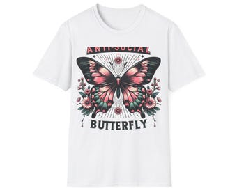 Funny Introverts Anti Social Butterfly Unisex Softstyle T-Shirt, Humorous Tee, Graphic Shirt, Introverted Gift, Sarcastic Top