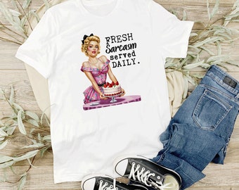Pin-Up Girl Fresh Sarcasm Served Daily Retro Funny Shirt | Vintage Humor Tee for Women & Men
