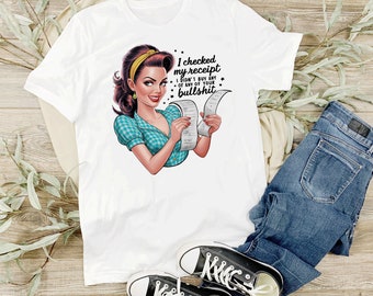 Pin-up Girl Shirt: I Didn't Buy Any of Your Bullshit Retro Funny Tee, Vintage Style Humor, Gift for Her & Pinup Lover