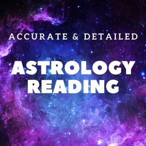 Accurate and Detailed Astrology Reading, Natal Chart Reading, Personalized Natal Chart, Astrology Chart Reading, Psychic Reading