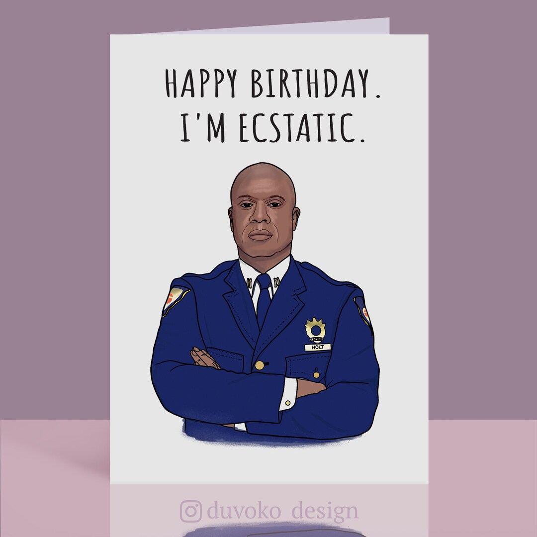 Captain Holt Birthday Card Brooklyn 99 Card Raymond Holt Birthday Card