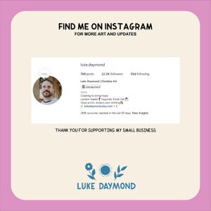 May include: A social media post for an artist named Luke Daymond. The post features a photo of the artist, his Instagram handle, and information about his art. The text reads "Find me on Instagram for more art and updates."  "Luke Daymond | Christian Art"  "Creating to bring hope"  "London based Inquiries: Email me"  "Shop prints, stickers and clothing"  "lukedaymond.etsy.com"  "280K accounts reached in the last 30 days. View Insights"  "Thank you for supporting my small business"  "LUKE DAYMOND"