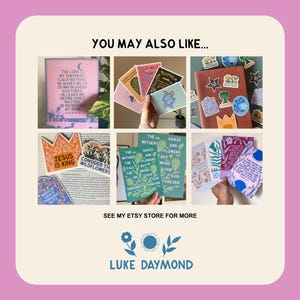 May include: A collage of colorful art prints featuring bible verses and floral designs. The prints are displayed on a pink background with the text "You May Also Like..." and "See My Etsy Store For More" in white text. The artist's name, "Luke Daymond", is displayed in white text on a black circle with a green flower on either side.