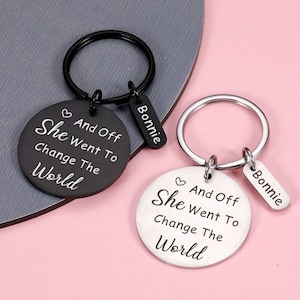 And Off She Went To Change The World, Custom Graduation Gifts, Personalized Keychain for Her, Back to School, Graduation Gifts 2026