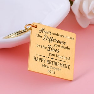 Retirement Keychain | Personalized Retirement Gift | Never Underestimate The Difference You Made | Retirement Gift Women |Teacher Retirement