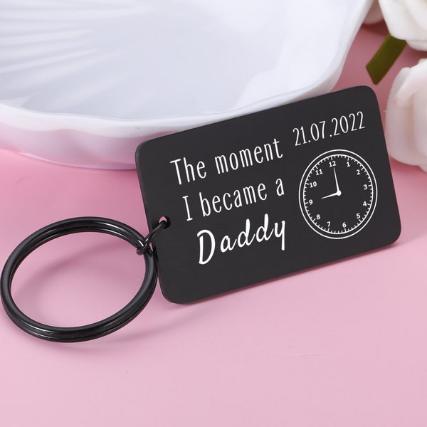 The Moment I Became a Daddy Keyring, Christmas Gifts for Dad Mom, Father’s Day keychain, Gift for new dad, Personalized birth time and date