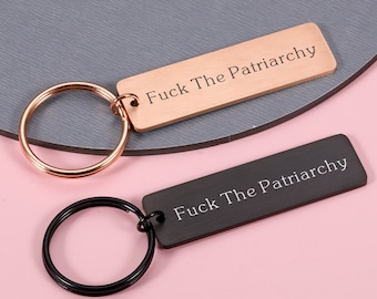 Fuck de patriarchaat sleutelhanger, feministische sleutelhanger inspirerend cadeau, al te goed sleutelhanger, fuck de patriarchaat sleutelhanger, kerstcadeaus meisjes