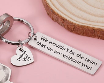 Keyring for BOSS, Lovely Keychain for Boss, Personalizaed Gift for Leader,We wouldn't be the team that we are without you-gift for leaders