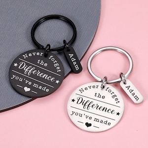 Thank You Gift, Never Forget The Difference You Have Made/You Make, Thank You Gift, Appreciation Gift, Appreciation Keychain