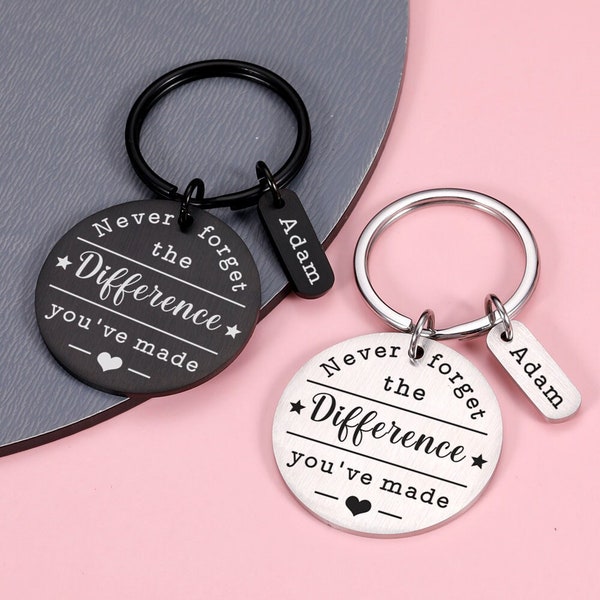 Thank You Gift, Never Forget The Difference You Have Made/You Make, Thank You Gift, Appreciation Gift, Appreciation Keychain