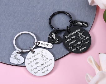 My Friendship Is Like A Candle | Best Friend Gift | Gift For Her | I'll Burn Your House Down | Gift For Him | Funny Friend Keychain Gifts