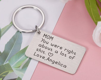 Personalized Mommy Keychain-Mom you were right about a lot of shit/Custom Name Keyring/Birthday Gift For Mom/Gift from Daughter,Son/Love mom