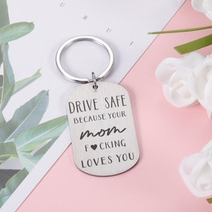 Fahren Sie sicher Schlüsselbund, weil Ihre Mutter Sie liebt, lustiges Geburtstagsgeschenk für Sohn-Tochter von Mutter, Valentinstag, Weihnachtsgeschenke für ihn