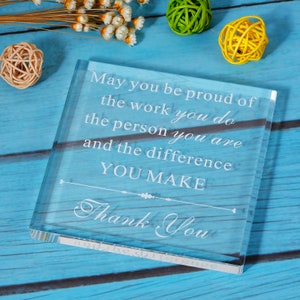 Thank You Gift Leader Boss Mentor Appreciation Gifts Acrylic Office Keepsake May you be proud Birthday Thank you Bosses Day Gifts for Leader image 3