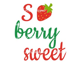 Download So Berry Sweet Svg Etsy
