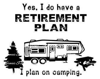 Free Free 248 Retirement Camping Svg SVG PNG EPS DXF File