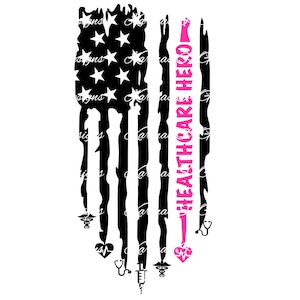 May include: A distressed American flag design with a pink stripe that reads "Healthcare Hero". The flag is decorated with medical symbols, including a stethoscope, a heart, and a syringe.