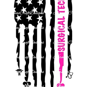 May include: A distressed American flag design with a pink surgical tool and the text "SURGICAL TECH" in the center. The flag is surrounded by medical symbols, including a stethoscope, a heart with an EKG line, and a syringe.