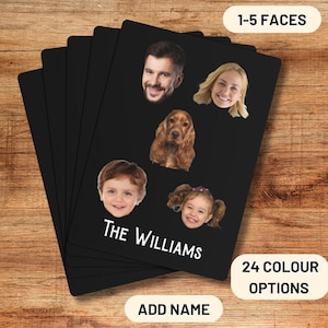 May include: A set of black cards with images of people and a dog. The text "The Williams" is printed on the cards. The text "1-5 Faces" and "24 Colour Options" is printed on the image. The text "Add Name" is printed on a white circle.
