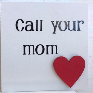 Call your MOM /Dad Standup wooden sign/text bubble decor image 9