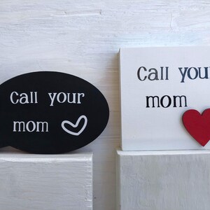 Call your MOM /Dad Standup wooden sign/text bubble decor image 7