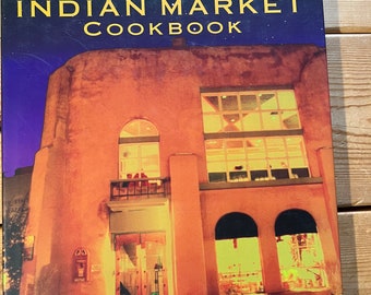 1995 Mark Miller’s Indian Market Cookbook Recipes From Santa Fe’s Coyote Cafe Vintage Hardcover Book