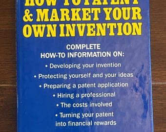 1982 How to Patent & Market  Vintage Your Own Invention by Marvin Grosswirth Vintage Hardcover Book