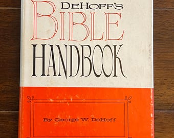 1978 DeHoff’s Bible Handbook by George W. DeHoff Vintage Hardcover Christian Reference Book