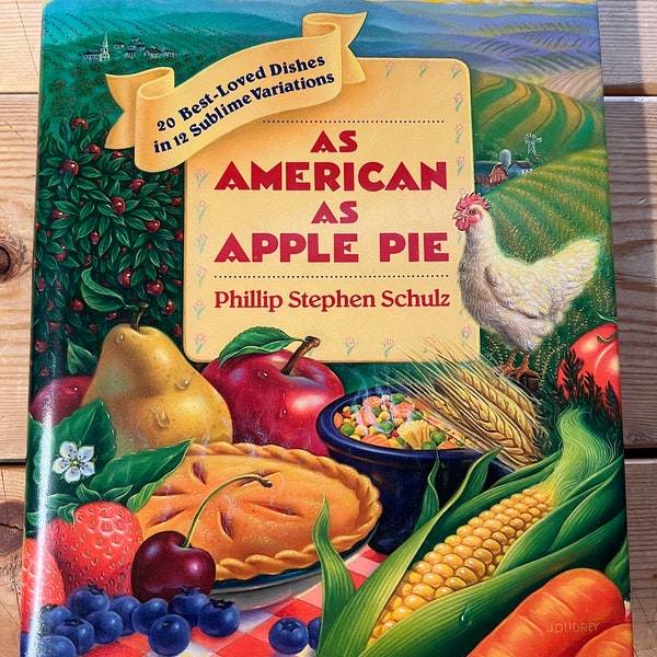 1990 As American As Apple Pie By Phillip Stephen Schulz Cookbook Vintage Hardcover Book