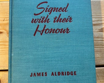 1942 Signed with Their Honour by James Aldridge The Book League of America Vintage Blue Book with Red Writing