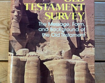 1990 Old Testament Survey The Message, Form and Background of the Old Testament by William Lasor David Hubbard Vintage Hardcover
