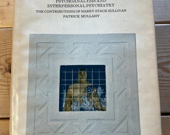 1970 Psychoanalysis and Interpersonal Psychiatry The Contributions of Harry Stack Sullivan by Patrick Mullahy Vintage Hardcover Science Book