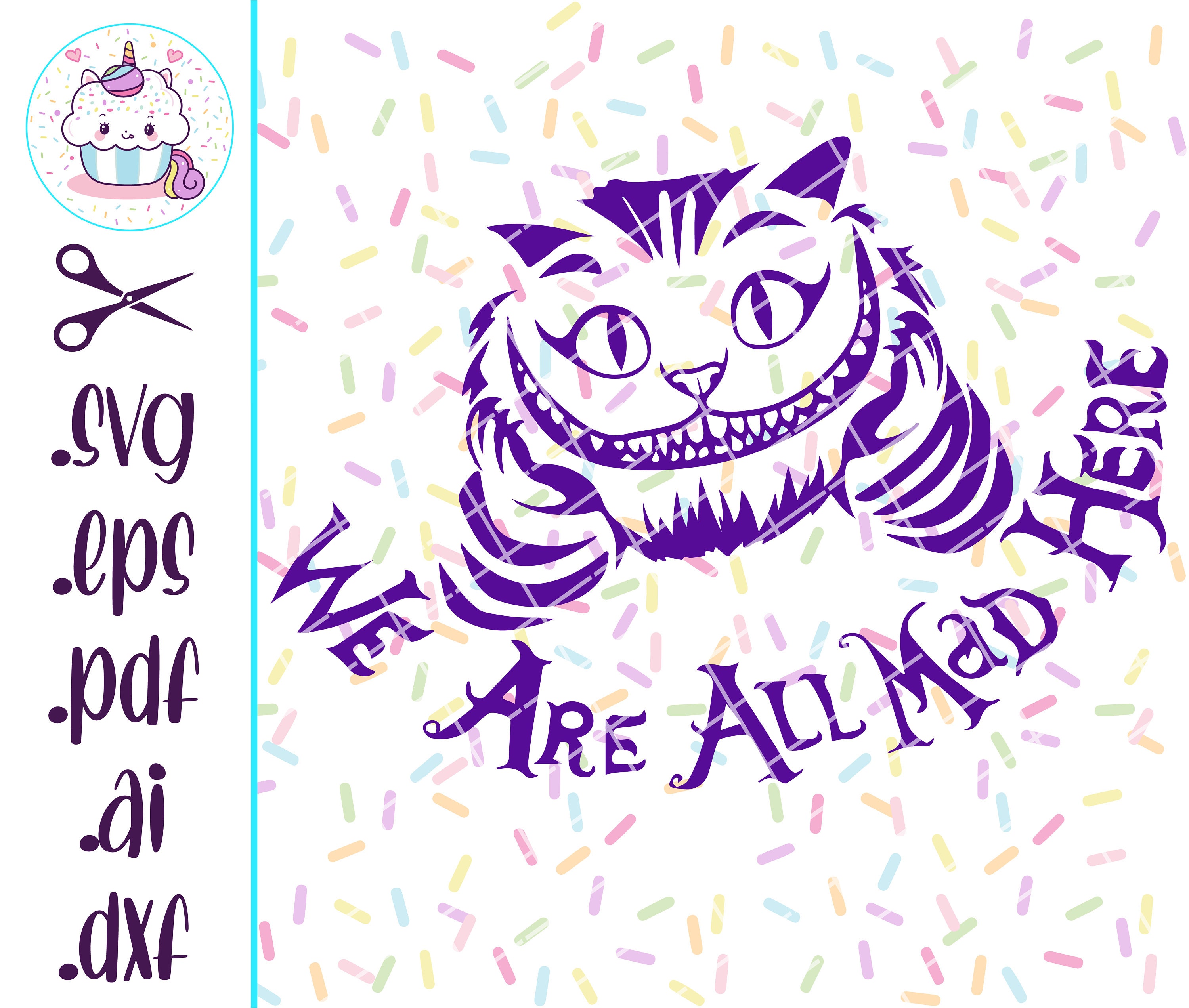 Were All Mad Here Cheshire Cat Svg Cutting Files Cricut Design Dxf ...