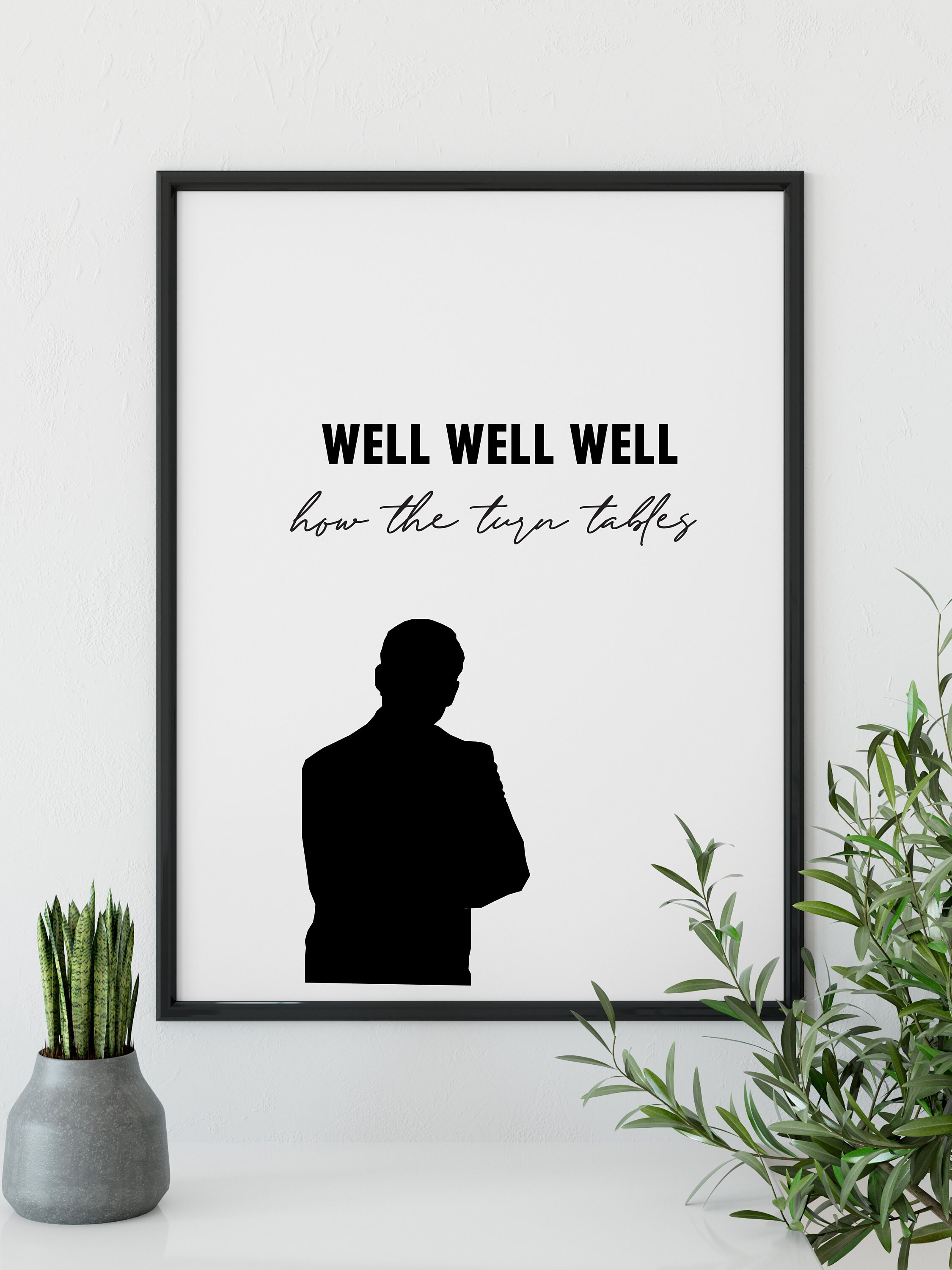 Well Well Well How the Turn Tables Michael Scott Quote Etsy