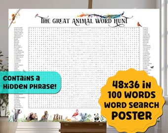 May include: A colorful word search poster with a watercolor background featuring animals. The poster is 48 inches by 36 inches and contains 100 words. The text "The Great Animal Word Hunt" is at the top of the poster. The poster contains a hidden phrase.