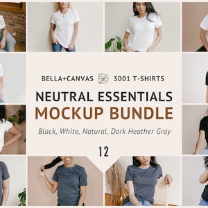 May include: A mockup bundle of 12 t-shirts in four neutral colors: black, white, natural, and dark heather gray. BELLA+CANVAS 3001 T-SHIRTS NEUTRAL ESSENTIALS MOCKUP BUNDLE Black, White, Natural, Dark Heather Gray 12