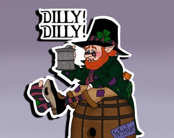 Dilly! Dilly! Sticker; Dilly Dilly Drinking Irishman Sticker; Drinking Sticker; Leprechaun Sticker