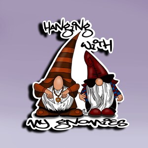 Sticker - Accrocher avec mes gnomes ; Sticker gnome ; Autocollant drôle de gnome ; Sticker gnome hanche ; Sticker culture pop