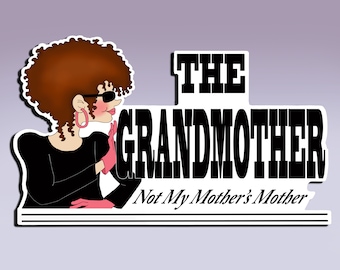 Adesivo - La nonna - Non la madre di tua madre; Adesivo della nonna; Adesivo divertente; Adesivo della nonna moderna
