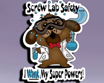 Adesivo - Al diavolo la sicurezza in laboratorio - Voglio i miei superpoteri; Adesivo di sicurezza in laboratorio; Adesivo da supereroe; Adesivo di sicurezza in laboratorio; Adesivo scientifico