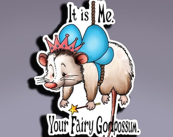 Adesivo - Sono io. Il tuo fatato opossum. Un adorabile opossum pronto a prendersi cura di te.