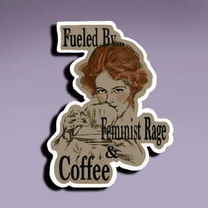 Sticker - Angetrieben von weiblicher Wut und Kaffee; Feminismus Sticker; Frauenpower Sticker; Girl Power Aufkleber; Angry Feminist Sticker