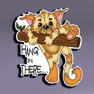 Sticker - Hang in There; Katzen Aufkleber; Don't Give Up Aufkleber; Ermutigungs-Aufkleber; Motivierende Aufkleber