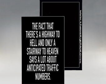 Magnet - The Fact That there is a Highway to Hell and only a Stairway to Heaven Says a Lot about Anticipated Traffic Numbers