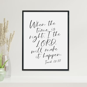Wanneer de tijd rijp is, zal ik de Heer het laten gebeuren Print, Christian Wall Decor, Jesaja 60:22, Schrift print, Instant Download Printable
