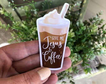 Give Me Jesus and Coffee, Vinyl Sticker, Jesus Decal, Coffee Mug, Waterproof Vinyl Sticker