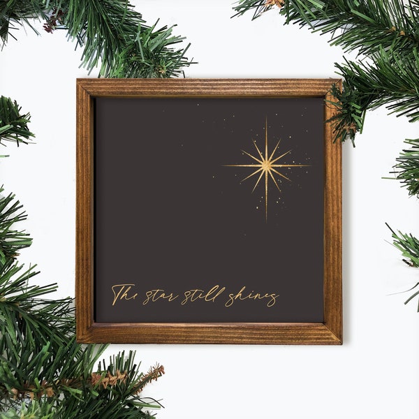 The Star Still Shines Christmas Wood Sign, Holiday Home Decor, Gold Star Of Bethlehem Wall Art, Christmas Walnut Box Framed Canvas Sign