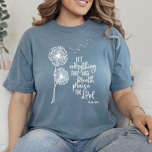 Let Everything That Has Breath Praise The Lord, Comfort Colors Short Sleeve T-Shirt,  Christian Apparel, Gift For Her, Graduation Gift