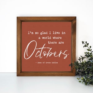 Walnut Box Frame Canvas Sign, I&#39;m So Glad I Live In A World Where There Are Octobers, Autumn Wood Framed Decor, Fall Inspirational Sign